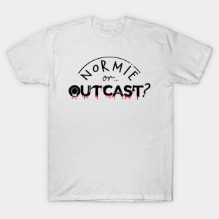 WEDNESDAY ADDAMS NETFLIX - NORMIE or OUTCAST ? black T-Shirt